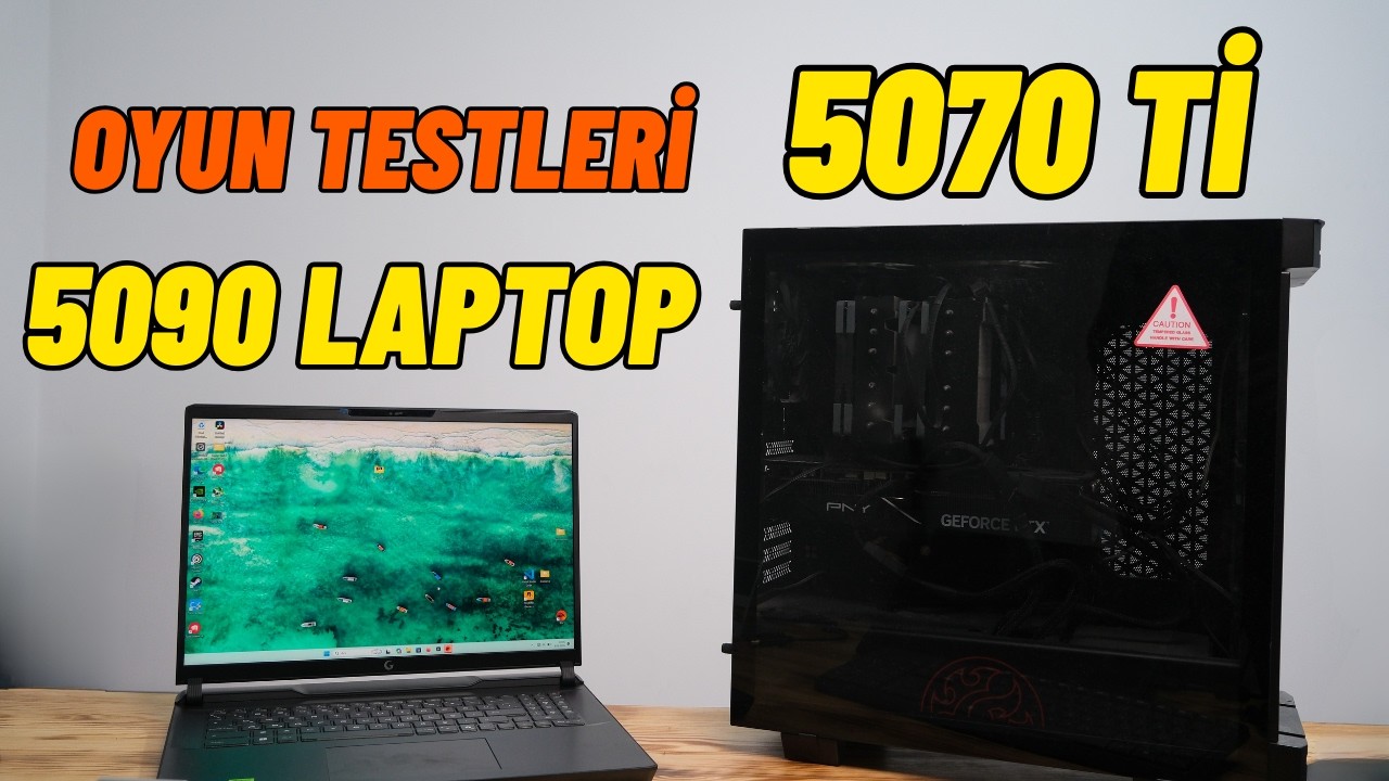 Boşuna Kasa Toplamayın! RTX 5090 Laptop vs 5070 Ti Oyun Testleri