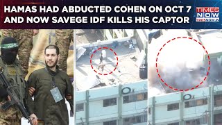 Israel's Big Revenge: Hamas Abducted Cohen From A Roadside Shelter, Now IDF Has Killed His Captor