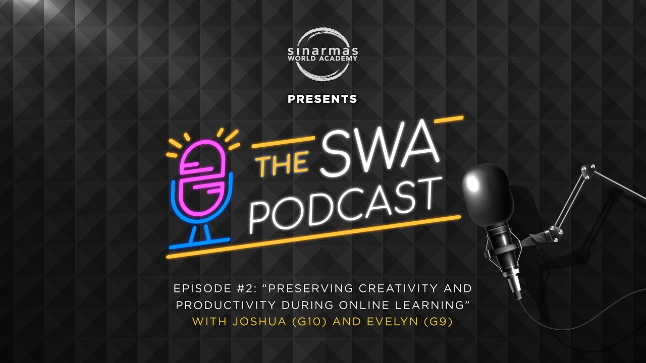 The SWA Podcast Ep. 2 - Preserving Creativity and Productivity during Online Learning