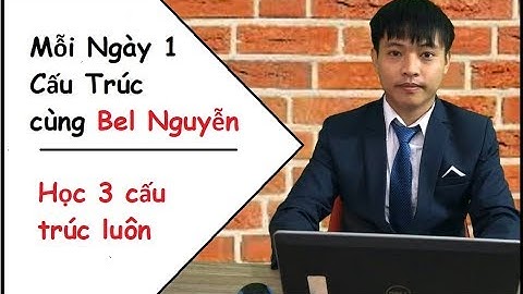 Mỗi Ngày 1 Cấu Trúc cùng Bel Nguyễn | 1 video 3 cấu trúc