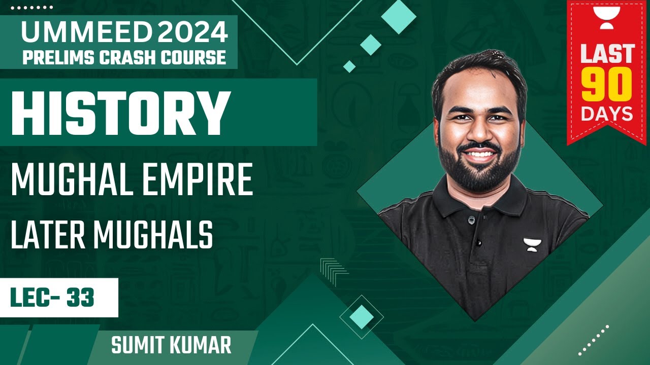[History] Later Mughals | Medieval History | UPSC Prelims 2024 | Sumit ...