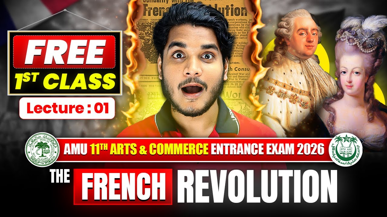 The French Revolution (History) | FREE 1st Class | AMU/JMI 11th Arts & Commerce Entrance 2026