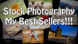 My Best Sellers. What Sells In Stock Photography?