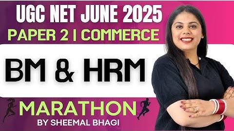 BM & HRM MARATHON | UGC NET JUNE 2025 | Paper 2 COMMERCE | Sheemal Bhagi #ugcnet2025  #ugcnetexam