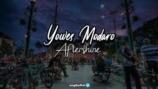 Yowes Modaro - Aftershine (Lirik)