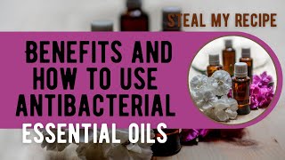 4 Health Benefits | How to use Antibacterial Essential oils