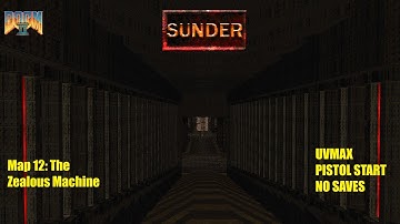 Doom II - Sunder - Map 12: The Zealous Machine - UVMAX  (45:00)