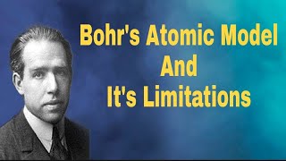 BOHR'S ATOMIC MODEL AND ITS LIMITATIONS | STRUCTURE OF AN ATOM | CHEMISTRY | IN SIMPLE WAY |
