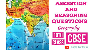 ASSERTION AND REASONING TYPE QUESTIONS OF SST ACCORDING TO CBSE CLASS 10