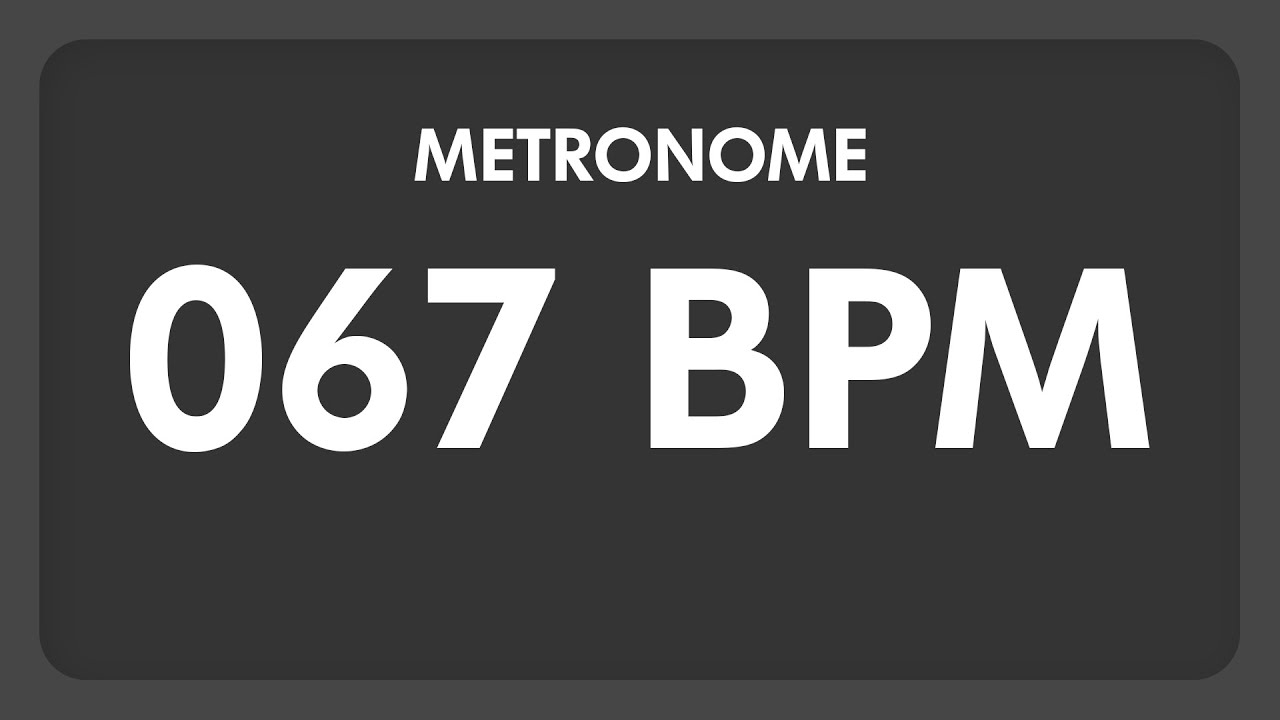 67 BPM - Metronome - YouTube