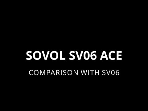 SOVOL SV06 ACE COMPARISON WITH SV06