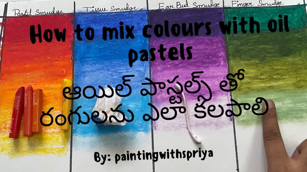 Mastering Color Mixing with Oil Pastels | Step-by-Step Guide by Satya Priya