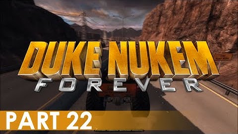 Duke Nukem Forever - A Playthrough, Part 22
