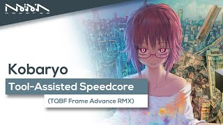 Kobaryo - Tool-Assisted Speedcore (TQBF Frame Advance RMX)