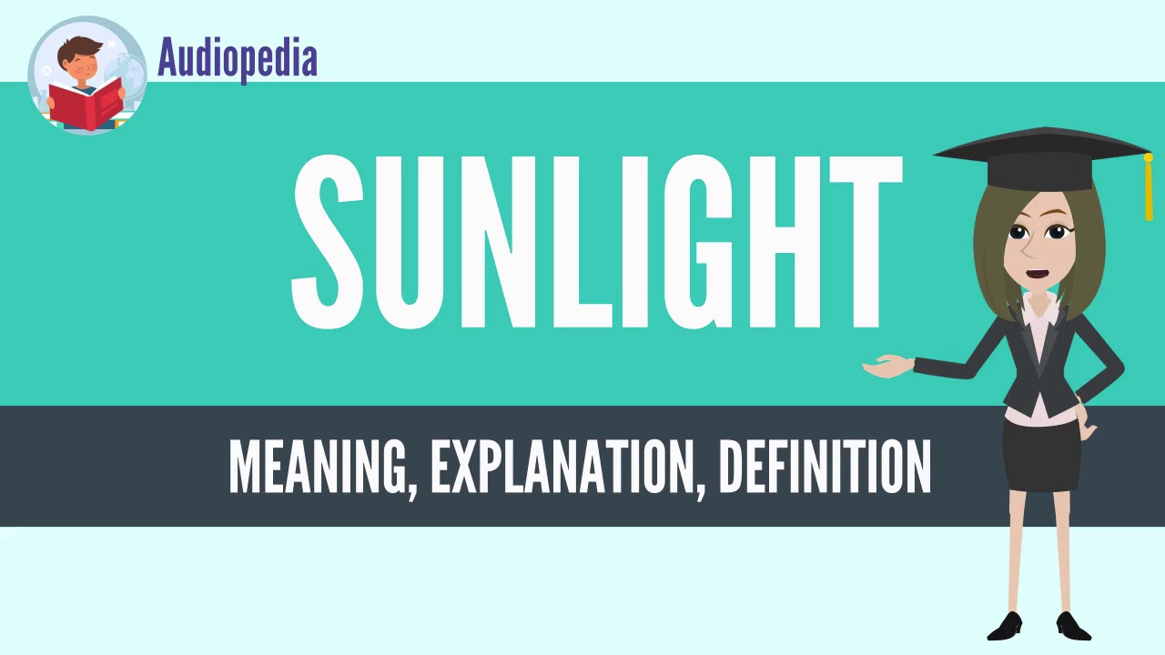 What Is SUNLIGHT SUNLIGHT Definition Meaning YouTube