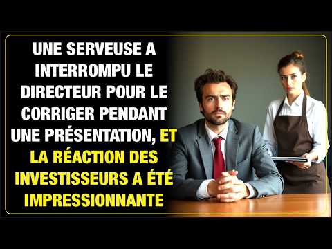 UNE SERVEUSE A CORRIGÉ LE DIRECTEUR PENDANT SA PRÉSENTATION, ET LA RÉACTION A ÉTONNÉ TOUS