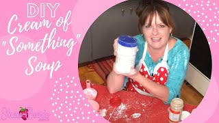 DIY Cream of Something Soup