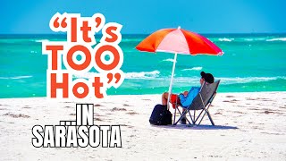 Surviving SARASOTA'S Summer Heat - #1 Complaint