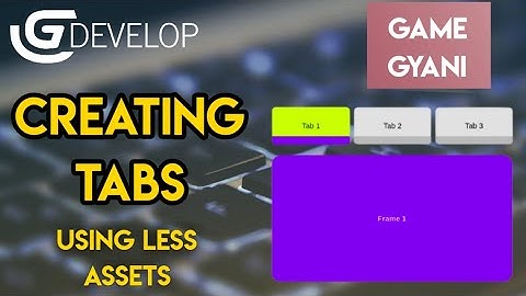 Gdevelop Tutorial | How to create tabs using less assets