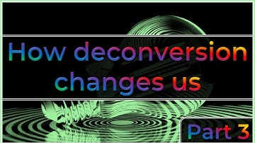 How deconversion from Christianity changes us (Part 3)