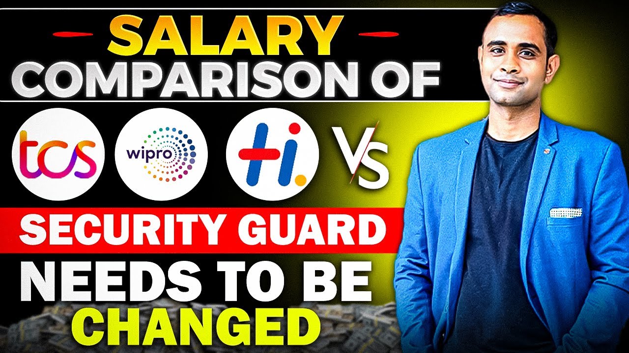 TCS/Wipro/Hexaware Salary vs Security Guard Salary | Salary Need to Be ...