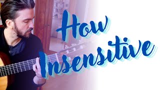 BOSSA NOVA | How Insensitive | Tom Jobim | Fingerstyle Guitar