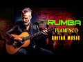 Rumba Flamenco Guitar Music - The Best Relaxing Guitar Instrumental Cafe Music