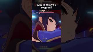 WHY IS YELAN'S E SO GOOD?