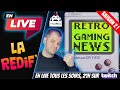 Retrogaming news 46 toute lactu rtrogaming  jeux inds  neortro rediff twitch 14 mars