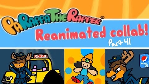 Parappa Reanimated Collab Part 41 (COMPLETED)