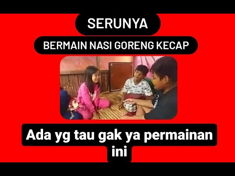 Cara Bermain Nasi Goreng Kecap