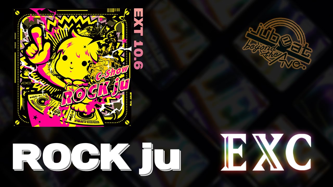 【jubeat beyond the Ave.】 Rock ju [EXT/10.6] EXC By EBIN.BKN