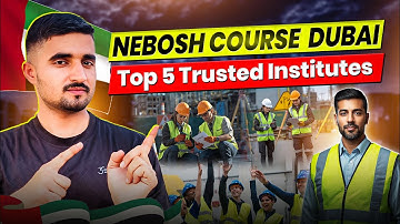 Nebosh-cursus in Dubai: Top 5 vertrouwde instituten