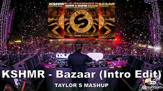 KSHMR -  Bazaar (Intro Live Edit) [Sunburn Festival India 2017] | Taylor´s Mashup