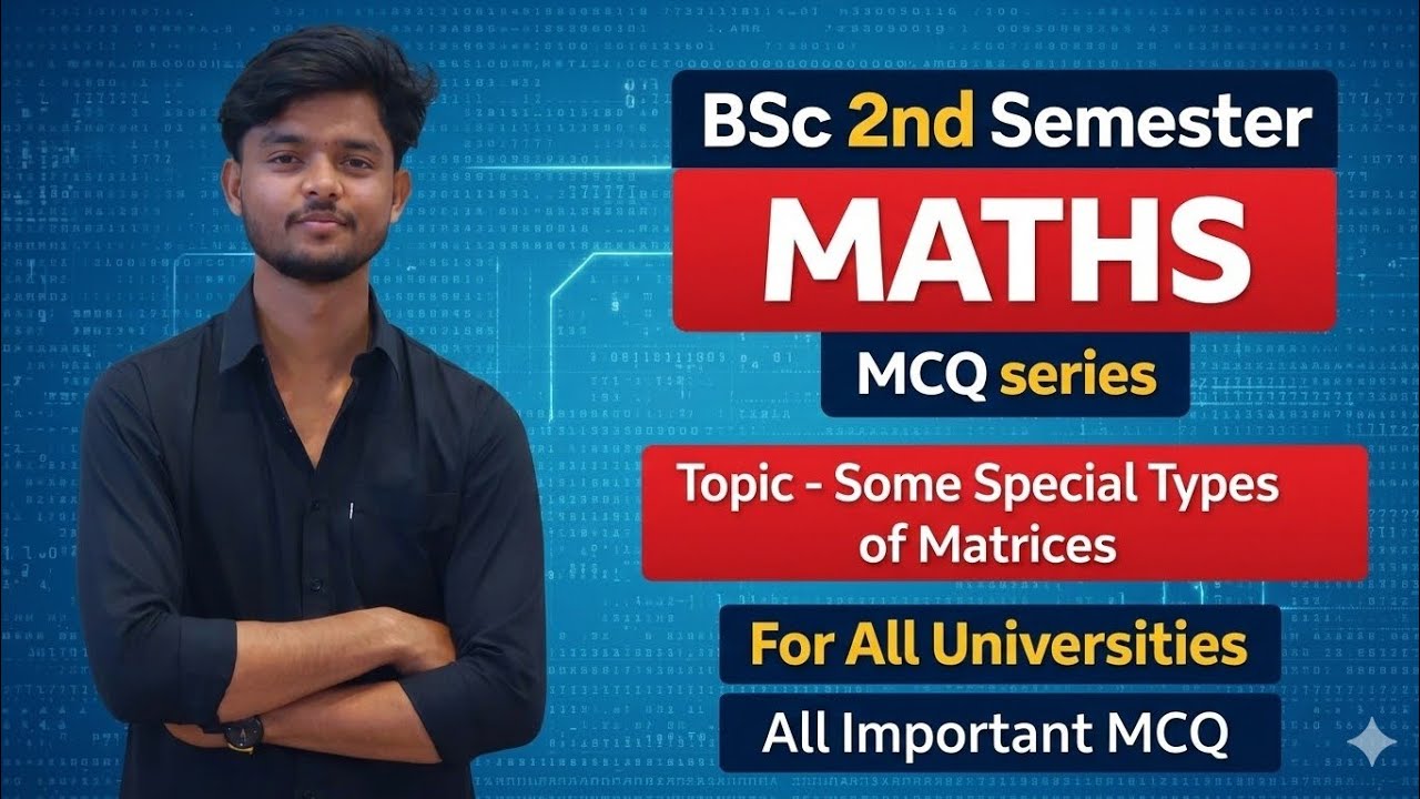 👉 Some। special types of matrix Important MCQs | BSc 2nd Semester Maths | All Universities