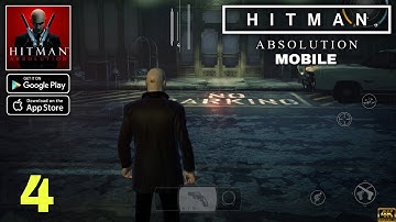 Hitman: Absolution MOBILE Official Launch Gameplay walkthrough part 4 (Android/iOS)