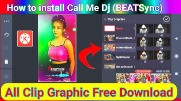 How to install Call Me Dj (BEATSync) in kinemaster | Call Me Dj Clip Graphics kaise download kare ||
