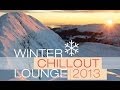 DJ Maretimo - Winter Chillout Lounge 2013 (Full Album) 2+ Hours, lounge sounds for the cold season