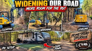 Big Changes on the Homestead! Widening the Road & Moving the RV