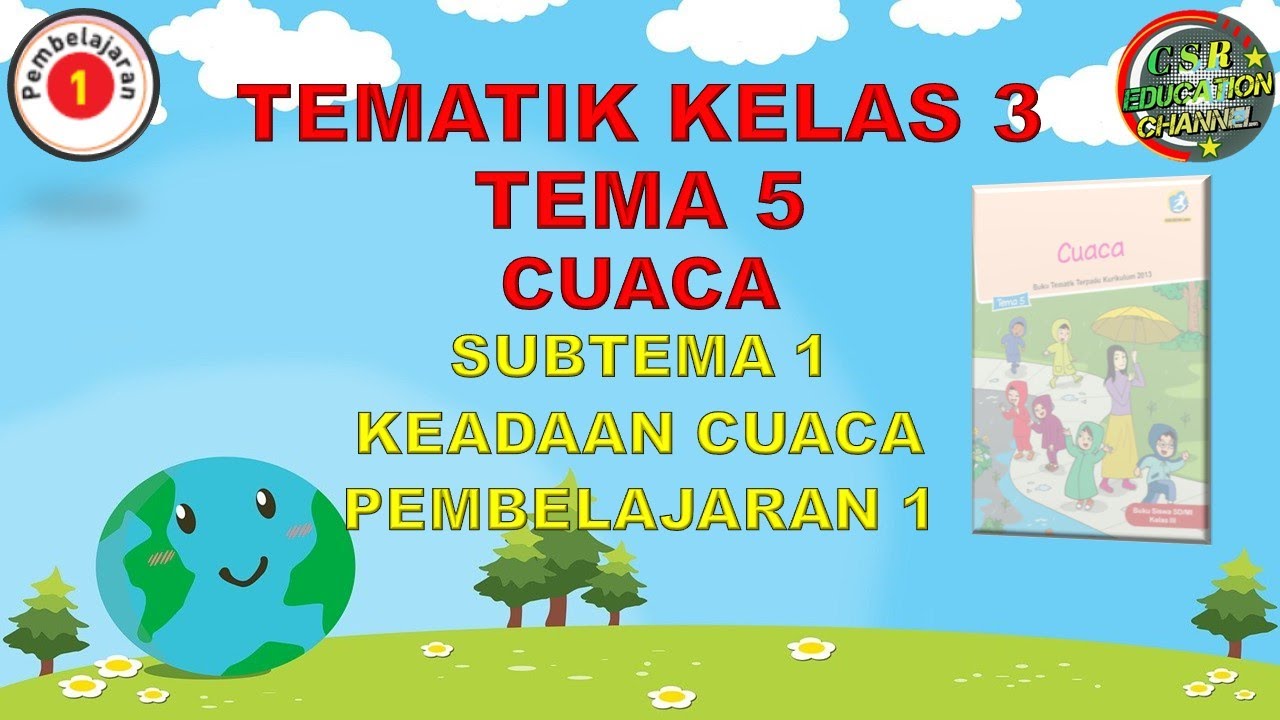 Kelas 3 Tematik Tema 5 Subtema 1 Pembelajaran 1 Cuaca Youtube