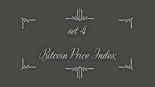 set 4 Bitcoin Price Index