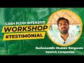 Cash Flow Intensive Workshop Testimonial | Burhanuddin Shabbir Rangwala | Sunrich Companies