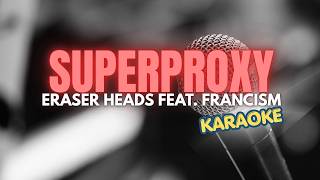 ERASERHEADS - SUPERPROXY (karaoke) @PortMacTV #opm #alternativerock #blues #NANDDOWNUNDER