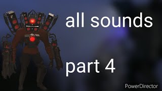 Upgraded Titan Speakerman All Sounds Part 4