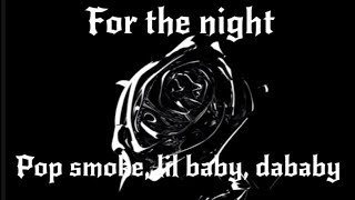 POP SMOKE - For the night - (Clean - Lyrics) ft. Lil baby, Dababy