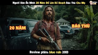 [Review Phim] Người Đàn Ẩn Mình 20 Năm Để Lên Kế Hoạch Báo Thù Cho Mẹ