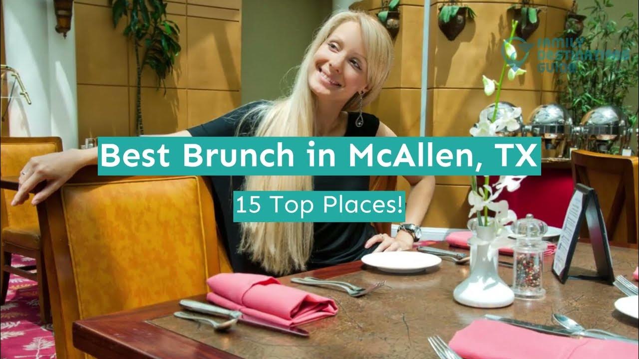 Best Brunch in McAllen, TX YouTube