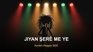 Musa Kaya - Jiyan Şerê Me Ye Kurdish Reggae 2026 