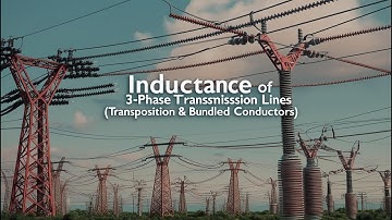 Power System1: 1 Inductance of 3 Phase Transmission lines (Transposition & Bundled Conductors )