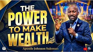 Power to Make Wealth by Apostle Johnson Suleman